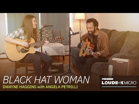 Black Hat Woman - Dwayne Haggins feat. Angela Petrilli | Loudbox Micro Demo