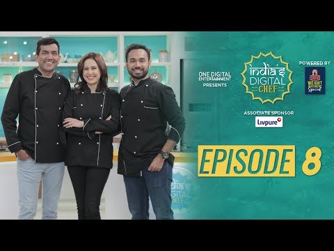 India’s Digital Chef | Episode 8 | Sanjeev Kapoor | Saransh Goila | Amrita Raichand - UCmoX4QULJ9MB00xW4coMiOw