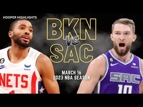 Brooklyn Nets vs Sacramento Kings Full Game Highlights | Mar 16 | 2023 NBA Season video clip