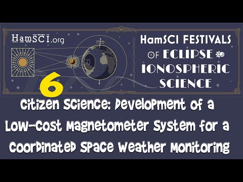 HamSCI 2024: Citizen Science: Development of a Low-Cost Magnetometer System Space Weather Monitoring