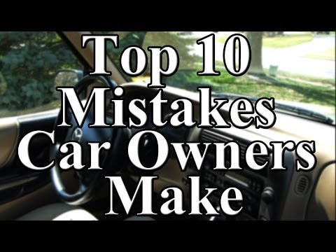 Top 10 Mistakes Car Owners Make - UCes1EvRjcKU4sY_UEavndBw