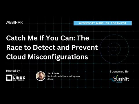 LF Live Webinar: Catch Me If You Can: The Race to Detect and Prevent Cloud Misconfigurations