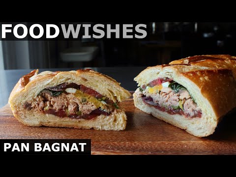 Pan Bagnat - Tuna French Sandwich - Food Wishes