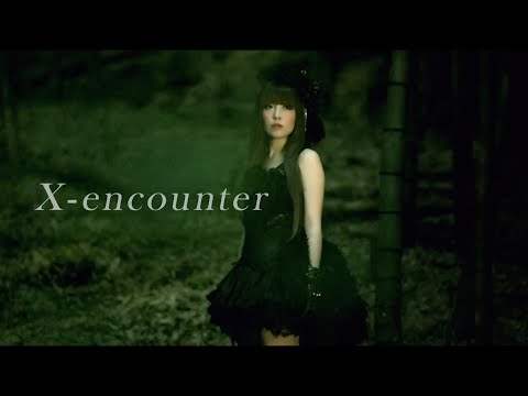 黒崎真音「X encounter」Official MV