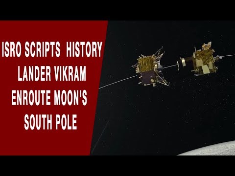 Video - Chandrayaan 2 Mission: ISRO Scripts History, Lander Vikram Enroute Moon's South Pole