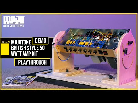 MOJOTONE British Style 50 Watt Amp Kit Playthrough Demo