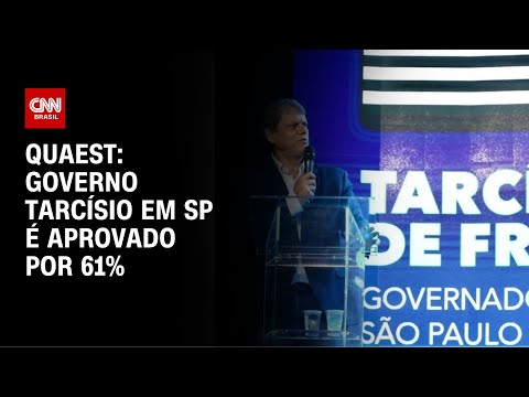 ​Quaest: governo Tarcísio em SP é aprovado por 61% | CNN NOVO DIA