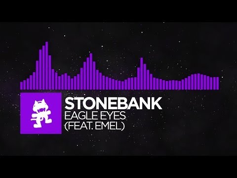 [Dubstep] - Stonebank - Eagle Eyes (feat. EMEL) [Monstercat Release] - UCJ6td3C9QlPO9O_J5dF4ZzA