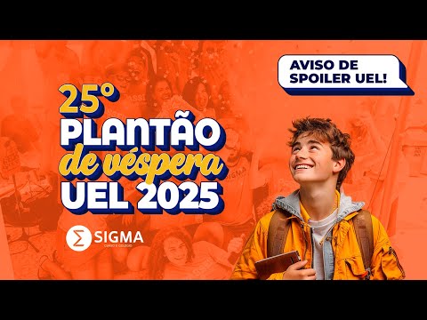 25º Plantão de Véspera UEL - Colégio Sigma