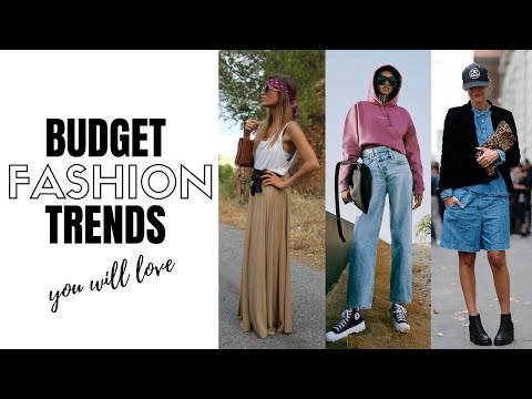 Video: 6 Budget Fashion Trends You Need To Know About | 2021 Trends
