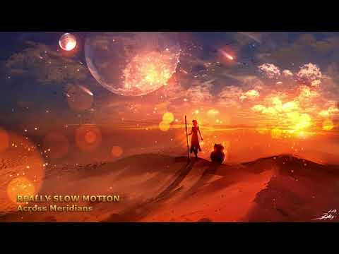 Really Slow Motion - Across Meridians (Extended Mix) - UCkyeeCej0ITYLZTr_d9HurQ