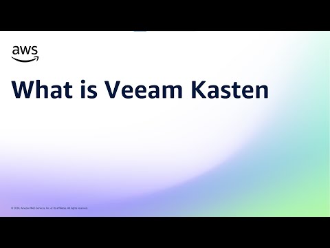 What is Veeam Kasten | Amazon Web Services