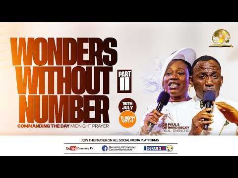 COMMANDING THE DAY MIDNIGHT PRAYER REBROADCAST || WONDERS WITHOUT NUMBER (PART 2) ||17-07-2026