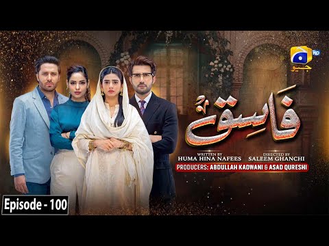 Fasiq - Episode 100 - 3rd March 2022 - HAR PAL GEO