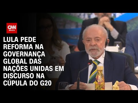 Lula pede reforma na governança global das Nações Unidas em discurso na Cúpula do G20 | CNN 360º