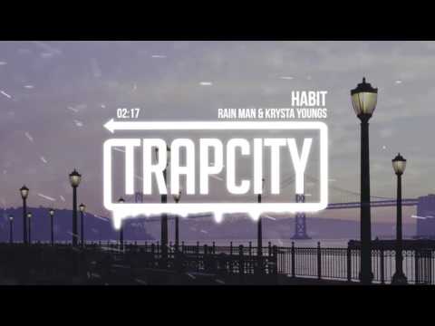 Rain Man & Krysta Youngs - Habit - UC65afEgL62PGFWXY7n6CUbA