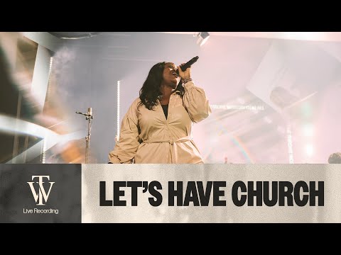 Let's Have Church  Thrive Worship (Official Music Video)