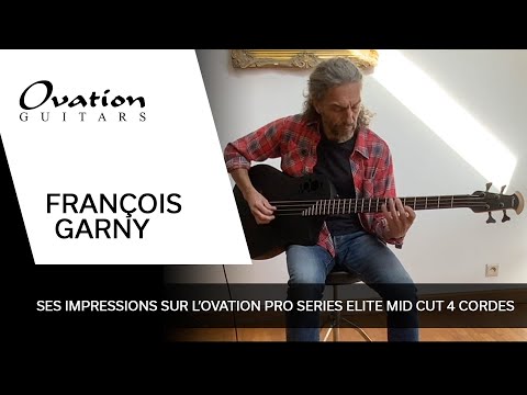 François Garny x Ovation TX Bass 🇫🇷