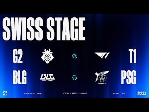 Worlds 2024 | SWISS STAGE DAY 7 | G2 vs T1 - BLG vs PSG