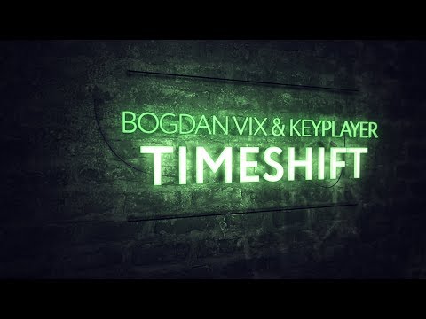 Bogdan Vix & KeyPlayer - TimeShift (Original Mix) - UCPfwPAcRzfixh0Wvdo8pq-A