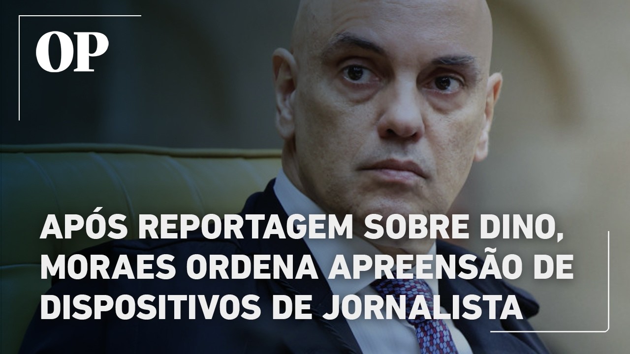 Após reportagem sobre Dino, Moraes ordena apreensão de dispositivos de jornalista