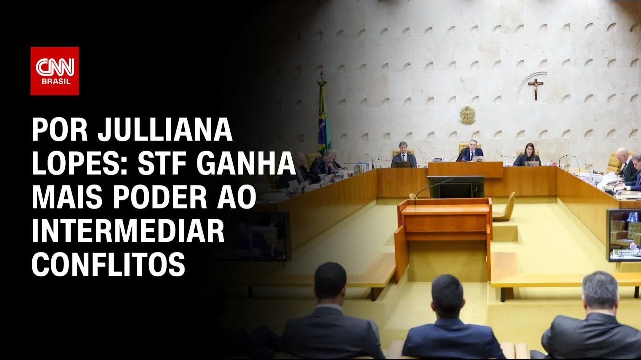 Análise STF ganha mais poder ao intermediar conflitos | CNN ARENA