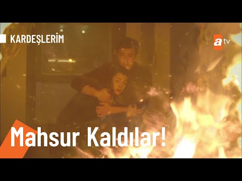 Alevlerin arasında...🔥 - @KARDEŞLERİM 38. Bölüm