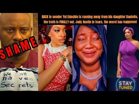 BACK to sender Yul Edochie is running away from his daughter Daniella, the truth is FINALLY out