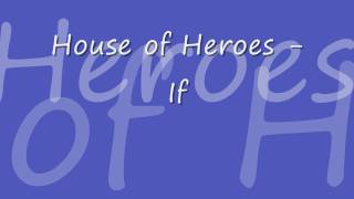 House of Heroes - If [Lyrics]