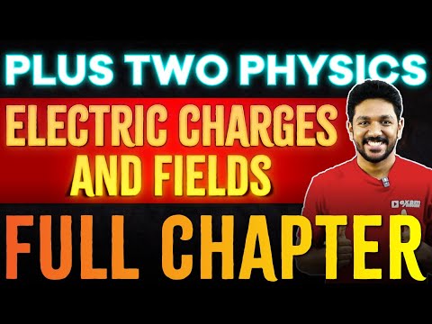 Plus Two Physics  | Electric Charges And Fields | One Shot | Exam Winner