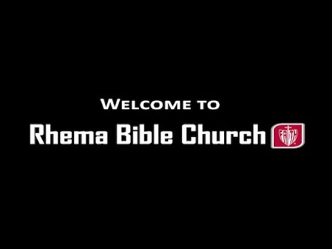 Rhema Bible Church  Sunday 10am