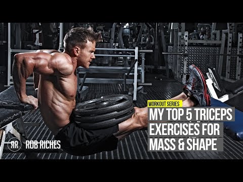 Top 5 Tricep Exercises | Rob Riches - UCMCMpl_T99aDh7OtKklXcfA