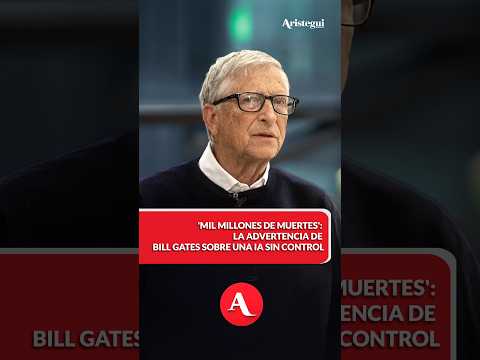'Mil millones de muertes': la advertencia de Bill Gates sobre una IA sin control