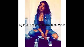Dj Pilo - C'est Toi Remix feat. Misiz