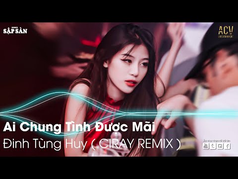 Ai Chung Tình Được Mãi Remix | Đế Vương Remix | Remix Hot Trend TikTok 2022
