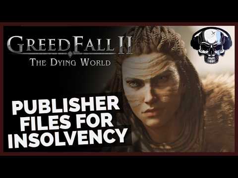 Greedfall 2 - Publisher Nacon Files For Insolvency