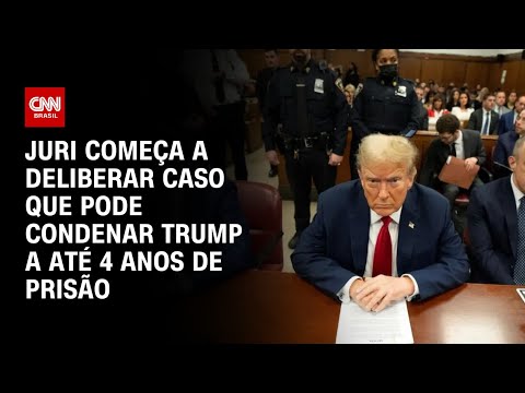 ​Juri começa a deliberar caso que pode condenar Trump a até 4 anos de prisão | LIVE CNN