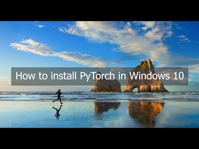 How to Install PyTorch