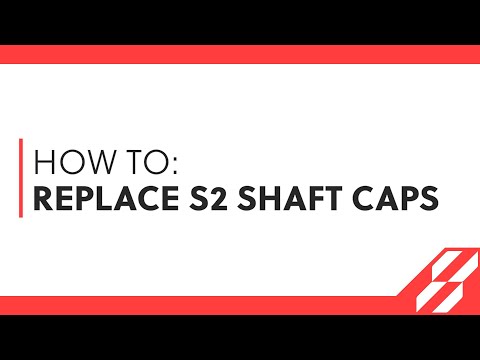 HOW TO: Replace S2 drive shaft caps