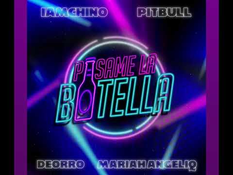 IAmChino, Pitbull, Deorro, Mariah Angeliq - Pásame La Botella