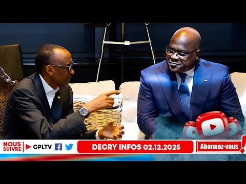 DECRY INF 2.12.25,USA:ACCORD RDC-RWANDA,FATSHI SCELLE LA VENTE DU PAYS CE JEUDI,LES DESSOUS DE CARTE