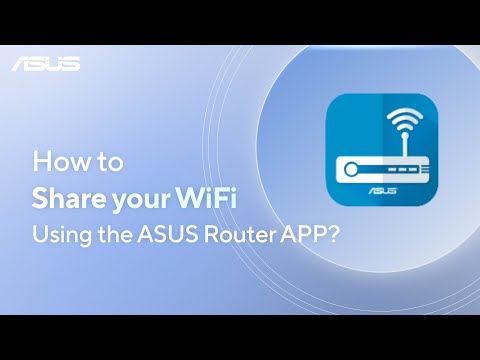 How to Share Your WiFi QR Code Using the ASUS Router App?     | ASUS SUPPORT