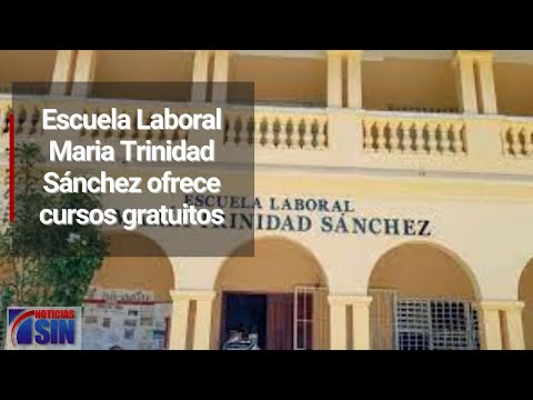 Escuela Laboral Maria Trinidad Sánchez ofrece cursos gratuitos