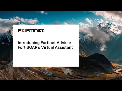 Fortinet Advisor: GenAI Assistant for FortiSOAR | Demo