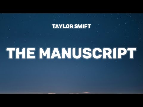 Taylor Swift - The Manuscript (lyrics)