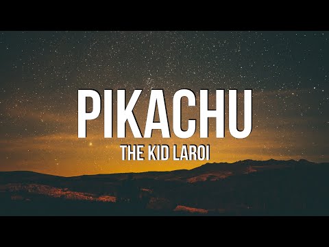 The Kid LAROI - PIKACHU (Lyrics)