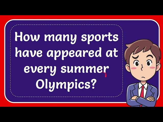 How Many Sports Have Appeared at Every Summer Olympics?