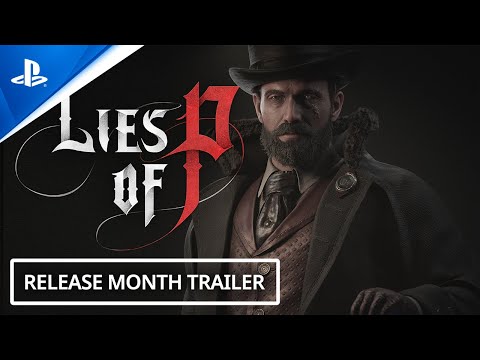 Lies of P - Official Release Month Trailer | PS5 & PS4 Games