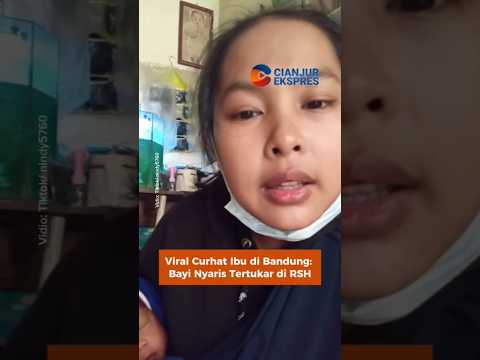 Viral Curhat Ibu di Bandung: Bayi Nyaris Tertukar di RSH