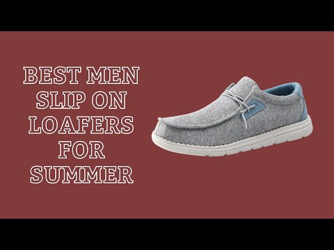 Best Men Slip On Loafers For Summer